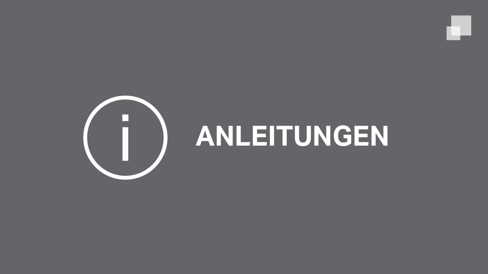Anleitungen Anleitungen